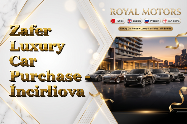 Zafer Luxury Car Purchase - İncirliova