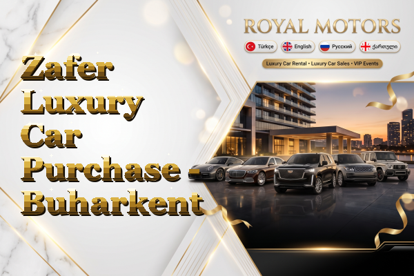 Zafer Luxury Car Purchase - Buharkent