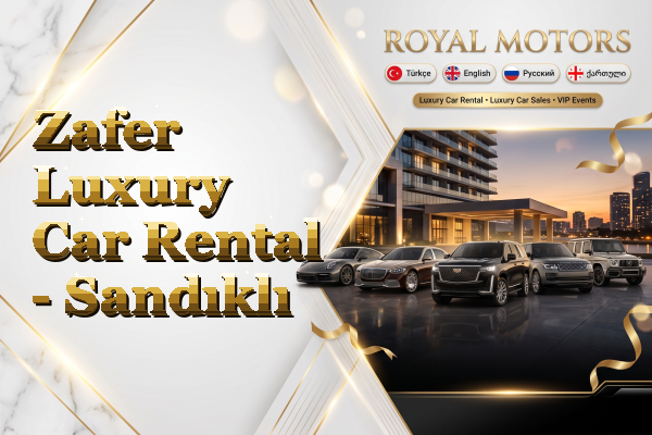 Zafer Luxury Car Rental - Sandıklı