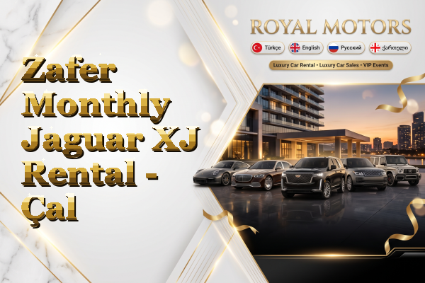 Zafer Monthly Jaguar XJ Rental - Çal