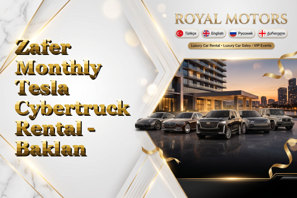 Zafer Monthly Tesla Cybertruck Rental - Baklan