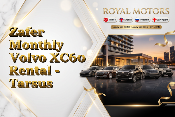 Zafer Monthly Volvo XC60 Rental - Tarsus