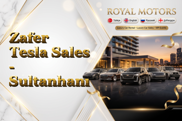 Zafer Tesla Sales - Sultanhanı