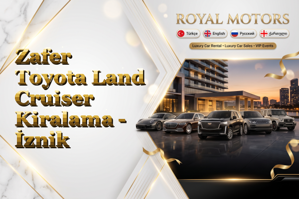 Zafer Toyota Land Cruiser Kiralama - İznik