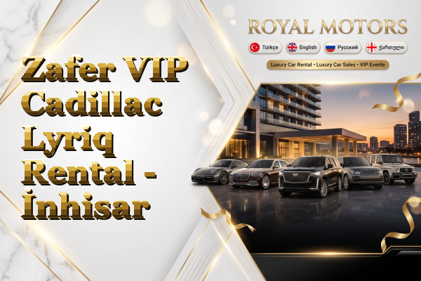 Zafer VIP Cadillac Lyriq Rental - İnhisar