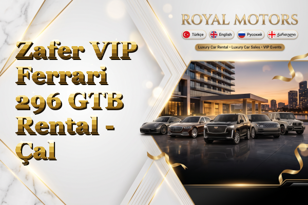 Zafer VIP Ferrari 296 GTB Rental - Çal