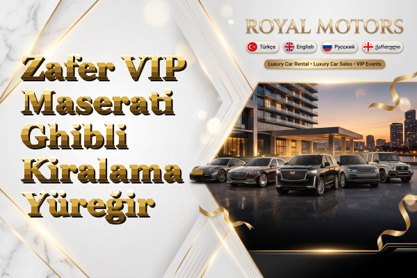 Zafer VIP Maserati Ghibli Kiralama - Yüreğir