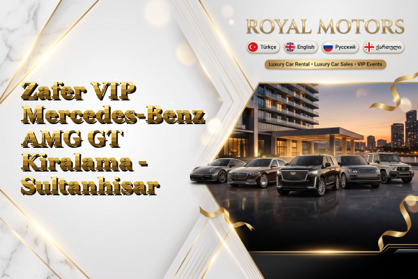Zafer VIP Mercedes-Benz AMG GT Kiralama - Sultanhisar
