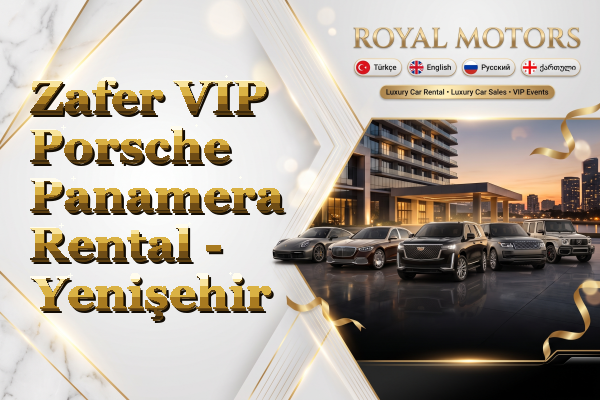 Zafer VIP Porsche Panamera Rental - Yenişehir