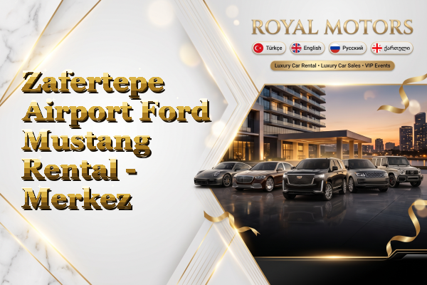 Zafertepe Airport Ford Mustang Rental - Merkez