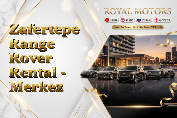 Zafertepe Range Rover Rental - Merkez