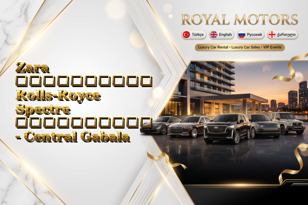 Zara აეროპორტის Rolls-Royce Spectre გაქირავება - Central Gabala