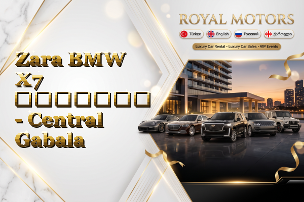 Zara BMW X7 გაყიდვა - Central Gabala