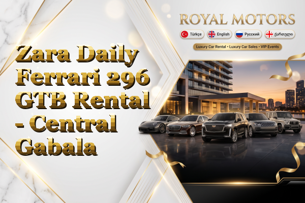 Zara Daily Ferrari 296 GTB Rental - Central Gabala
