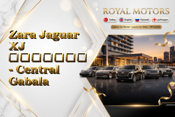 Zara Jaguar XJ გაყიდვა - Central Gabala