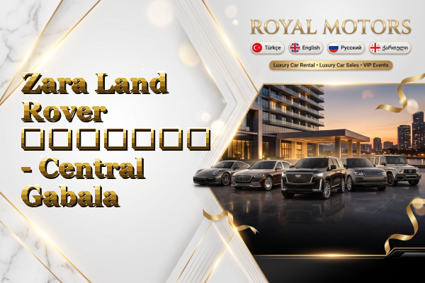 Zara Land Rover გაყიდვა - Central Gabala