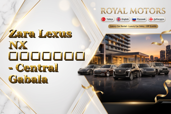 Zara Lexus NX გაყიდვა - Central Gabala