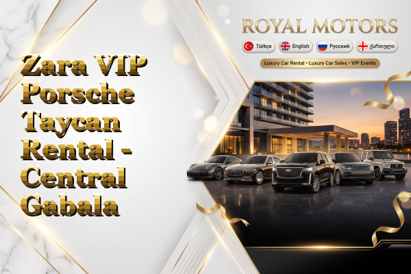 Zara VIP Porsche Taycan Rental - Central Gabala