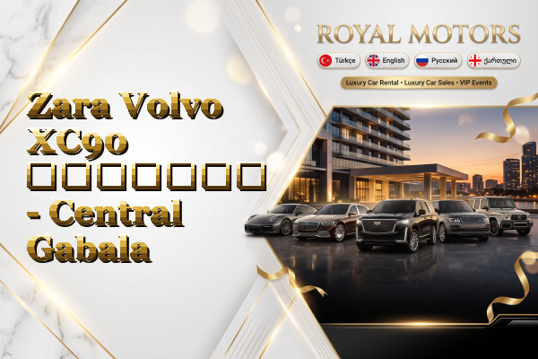 Zara Volvo XC90 გაყიდვა - Central Gabala