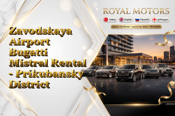 Zavodskaya Airport Bugatti Mistral Rental - Prikubansky District