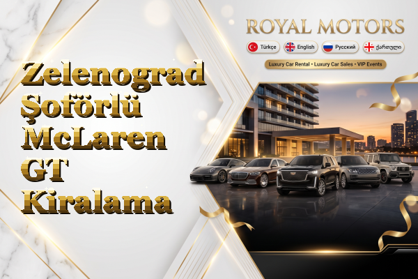 Zelenograd Şoförlü McLaren GT Kiralama