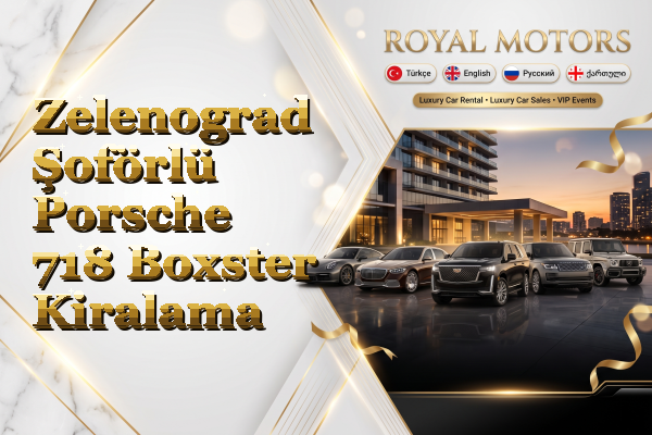 Zelenograd Şoförlü Porsche 718 Boxster Kiralama