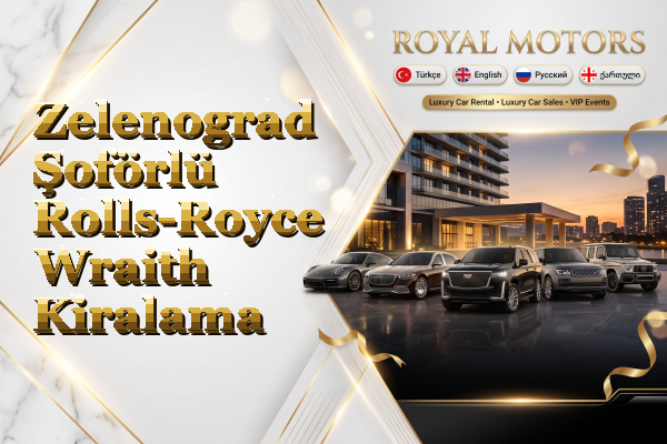 Zelenograd Şoförlü Rolls-Royce Wraith Kiralama