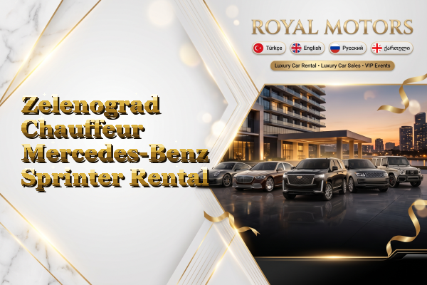 Zelenograd Chauffeur Mercedes-Benz Sprinter Rental
