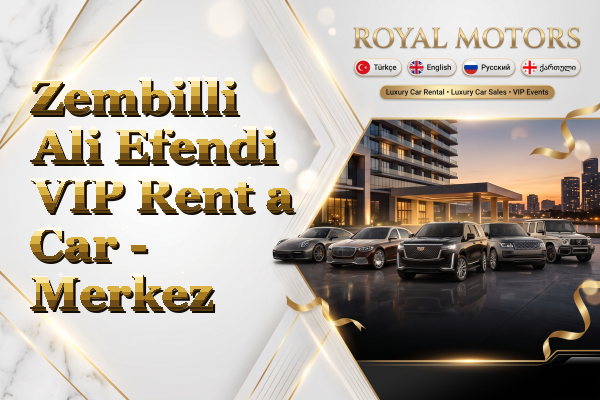 Zembilli Ali Efendi VIP Rent a Car - Merkez