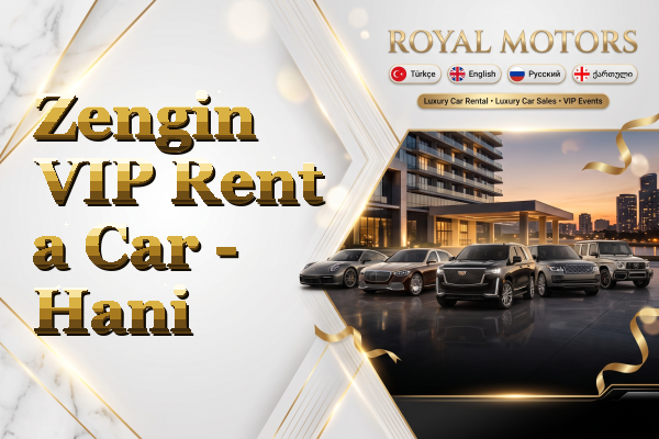 Zengin VIP Rent a Car - Hani
