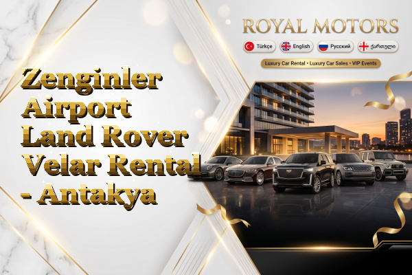 Zenginler Airport Land Rover Velar Rental - Antakya