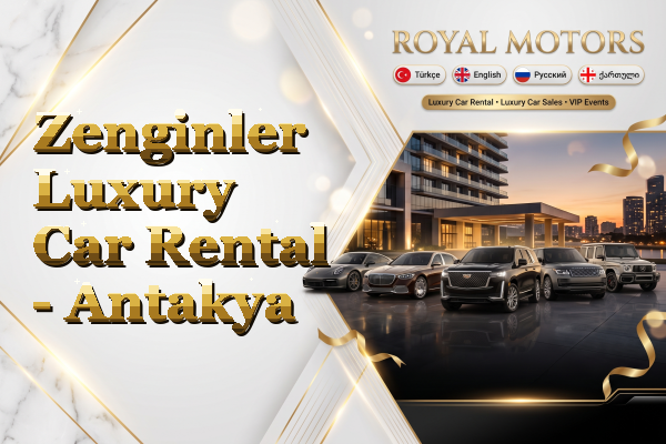 Zenginler Luxury Car Rental - Antakya