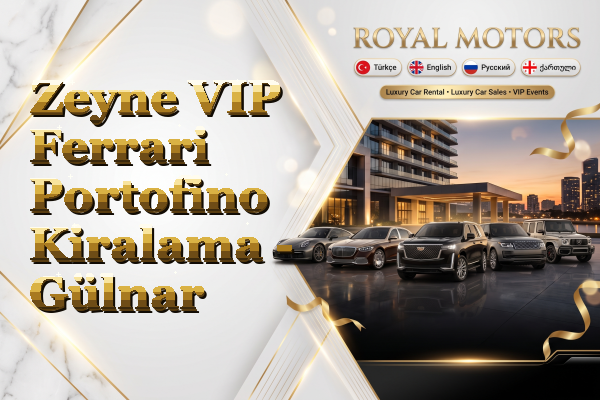 Zeyne VIP Ferrari Portofino Kiralama - Gülnar