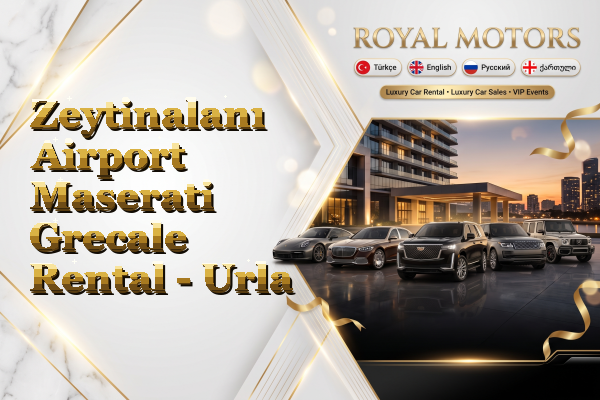 Zeytinalanı Airport Maserati Grecale Rental - Urla