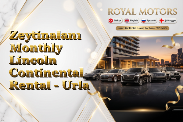 Zeytinalanı Monthly Lincoln Continental Rental - Urla