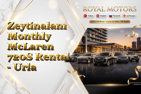 Zeytinalanı Monthly McLaren 720S Rental - Urla