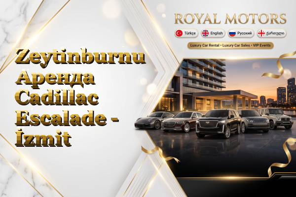 Zeytinburnu Аренда Cadillac Escalade - İzmit