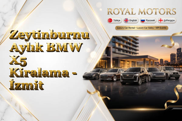 Zeytinburnu Aylık BMW X5 Kiralama - İzmit