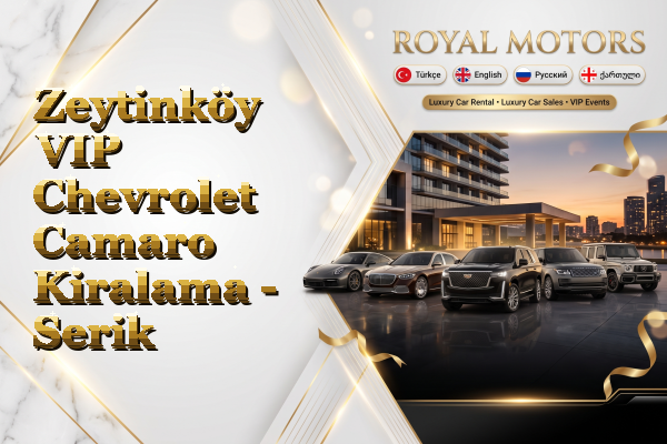 Zeytinköy VIP Chevrolet Camaro Kiralama - Serik