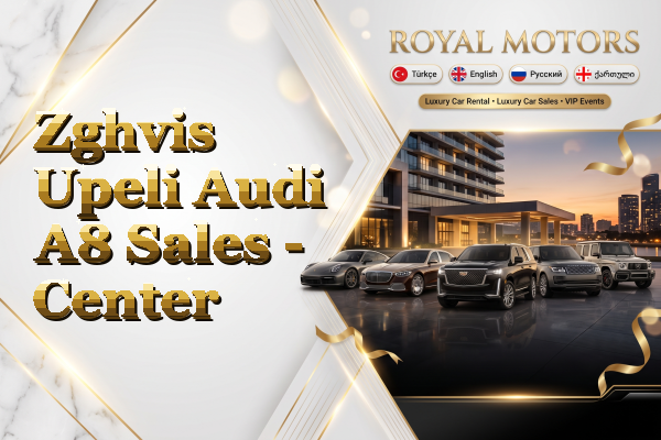 Zghvis Upeli Audi A8 Sales - Center