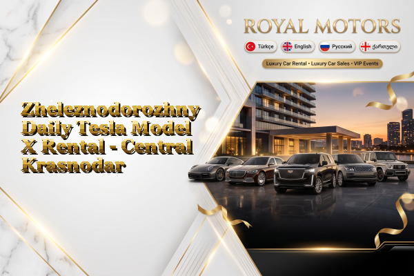 Zheleznodorozhny Daily Tesla Model X Rental - Central Krasnodar