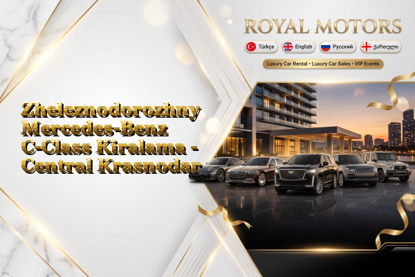 Zheleznodorozhny Mercedes-Benz C-Class Kiralama - Central Krasnodar