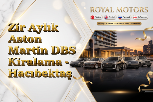 Zir Aylık Aston Martin DBS Kiralama - Hacıbektaş