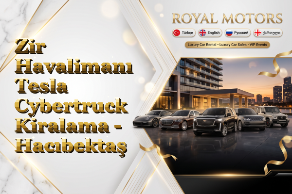 Zir Havalimanı Tesla Cybertruck Kiralama - Hacıbektaş