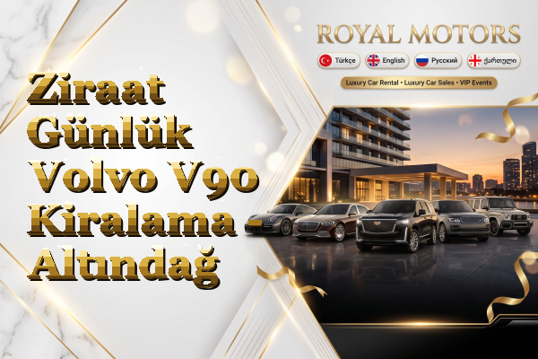 Ziraat Günlük Volvo V90 Kiralama - Altındağ
