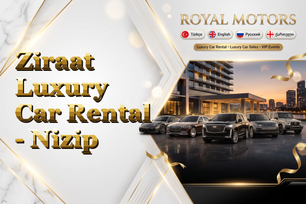 Ziraat Luxury Car Rental - Nizip