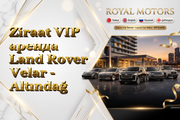 Ziraat VIP аренда Land Rover Velar - Altındağ