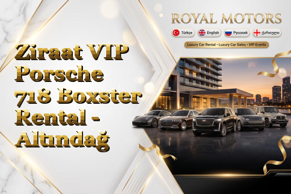 Ziraat VIP Porsche 718 Boxster Rental - Altındağ