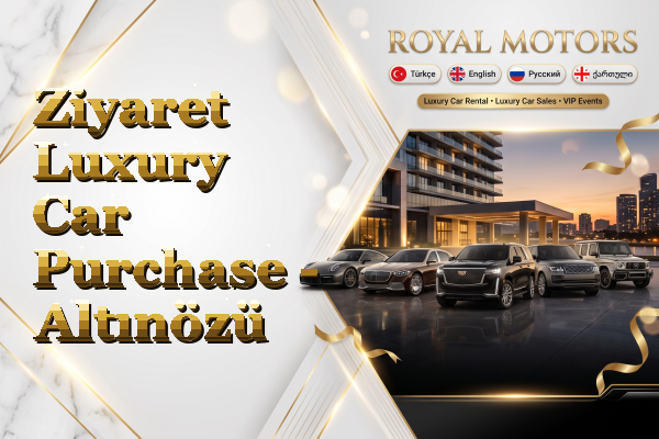 Ziyaret Luxury Car Purchase - Altınözü