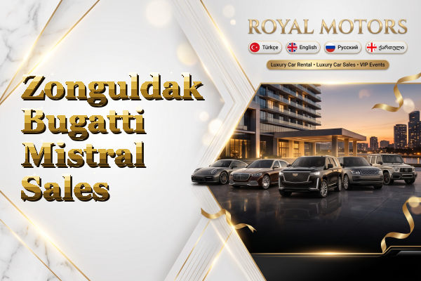 Zonguldak Bugatti Mistral Sales